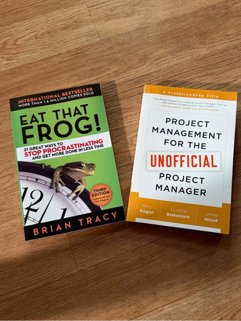 Eat That Frog! & Project Management For The Unofficial Project Manager Books